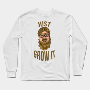 Just Grow It Long Sleeve T-Shirt